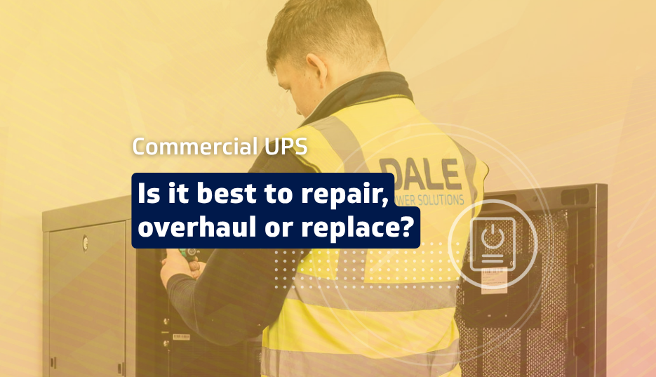 Should You Repair, Overhaul or Replace Your UPS
